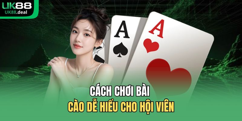 Cách chơi bài Cào dễ hiểu cho hội viên