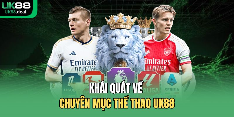 Khái quát về chuyên mục thể thao UK88